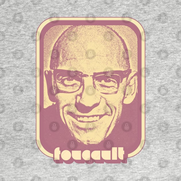 Michel Foucault /\/\/\ Retro Fan Art Design by DankFutura